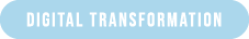 DIGITAL TRANSFORMATION
