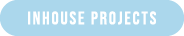 INHOUSE PROJECTS
